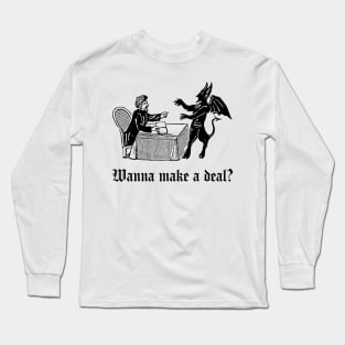 Wanna Make A Deal? Long Sleeve T-Shirt